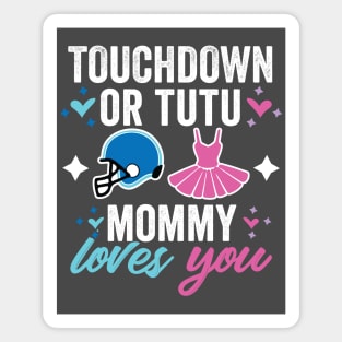 Touchdown or Tutu Gender reveal mommy Magnet